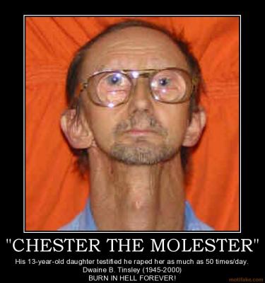 chester_the_molester_demotivational_poster_1230733881.jpg